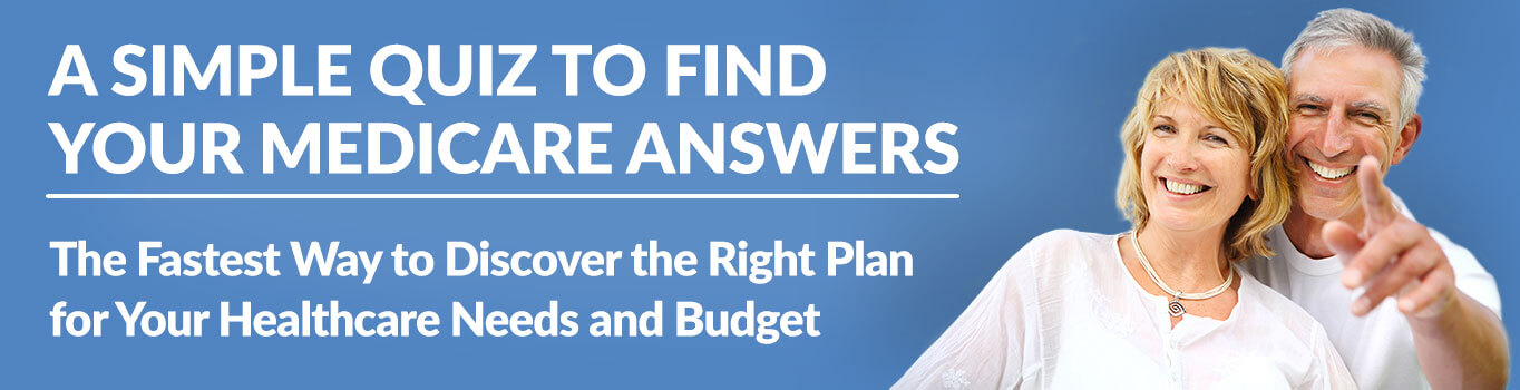 A SIMPLE QUIZ TO FIND YOUR MEDICARE ANSWERS